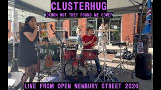 Clusterhug (IDKHOW But They Found Me Cover) - Live from Open Newbury Street 2026