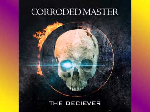Corroded Master- 