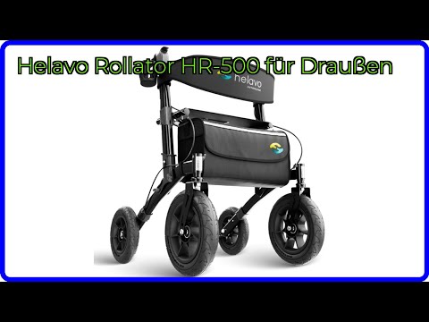 BEWERTUNG (2025): Helavo Rollator HR-500 für Draußen. WESENTLICHE Einzelheiten