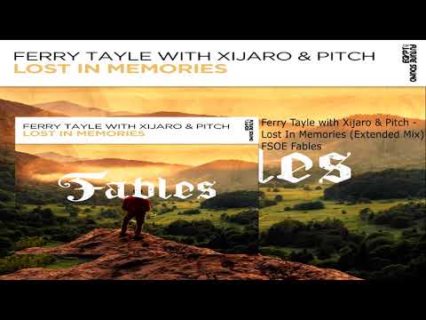 Ferry Tayle with Xijaro & Pitch - Lost In Memories (Extended Mix)