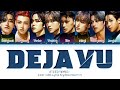 ATEEZ Deja Vu Lyrics 에이티즈 Deja Vu 가사 Color Coded Lyrics