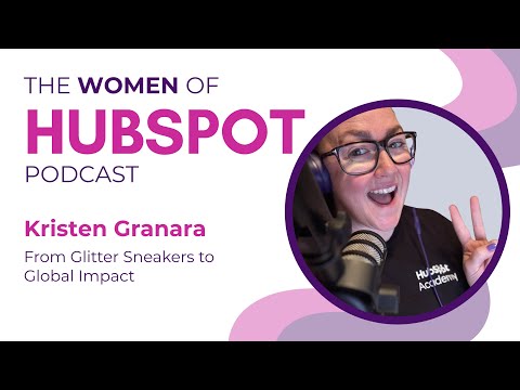 Women of HubSpot: Kristen Granara on Learning That Scales and Leadership That Stays Human
