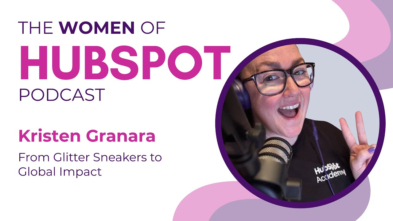 Women of HubSpot: Kristen Granara on Learning That Scales and Leadership That Stays Human
