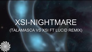 XSI - Nightmare (Talamasca vs XSI ft Lucid Remix)
