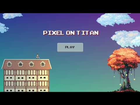 Pixel on Titan : AoT Video