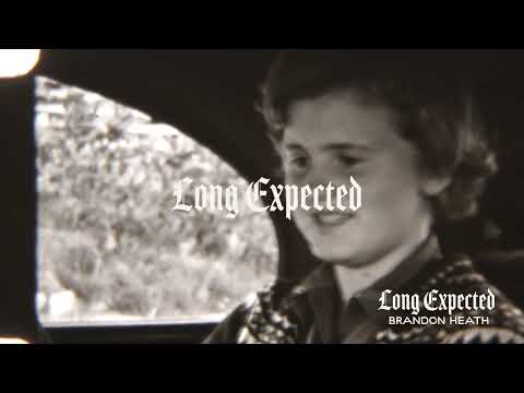 Brandon Heath - "Long Expected" (Official Audio Video)