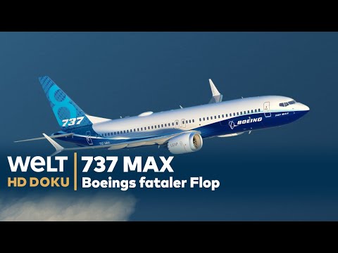 737 Max - Boeings fataler Flop