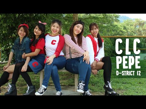 D-STRICT 12 : CLC - Pepe Dance Cover