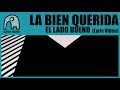 LA BIEN QUERIDA - El Lado Bueno [Lyric Video]