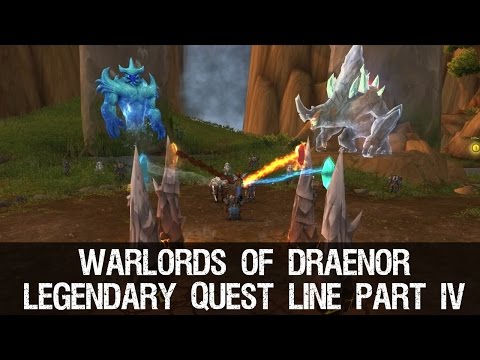Chapter IV: Darkness Incarnate - Legendary Quest Line - Warlords of Draenor