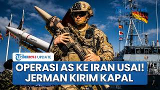 Rangkuman Konflik AS-Iran: AS Akhiri Operasi Iran dan Dorong Fase Baru, Kapal Jerman ke Mediterania