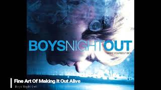 Boys Night Out - Fine Art Of Making It Out Alive