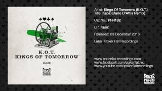 Kings Of Tomorrow (K.O.T.) - Kaoz (Dario D’Attis Remix)