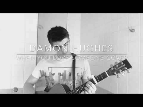 When you love someone (cover) by Damon Hughes