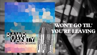 Rawr Vanity -  Madison Sessions [Acoustic Teaser]