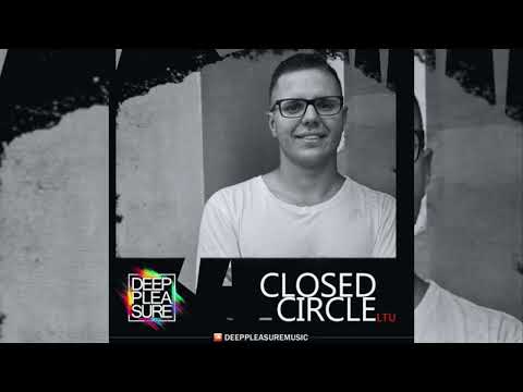 DEEP PLEASURE MUSIC #266 - CLOSED CIRCLE [LTU]