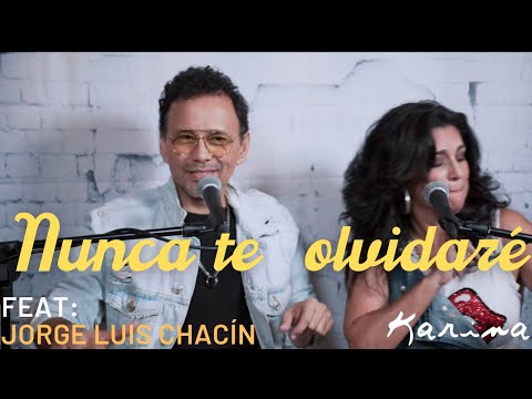 Karina Ft Jorge Luis Chacín - Nunca te olvidaré | Guaco