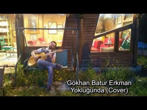 Batur Erkman - Yokluğunda (Cover)