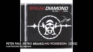 (Retro Breaks) Peter Paul-Nu Possesion (2002) BREAKDIAMOND (Mix Album) (Various)
