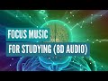 (8D Audio 🎧) Relaxing Music for Studying ☯ Alpha Waves.