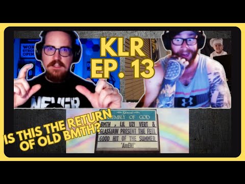 KLR EP.13 - Is This The Return of Old BMTH? - Reacting "AMEN" and More!