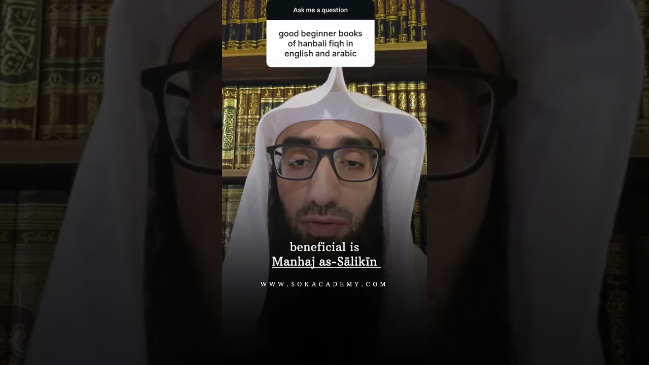 Good Beginner Books of Hanbali Fiqh in English & Arabic ?  || Ustadh AbdulAziz Al-Haqqan حفظه الله