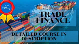 Trade Finance Basic Concepts | Methods of Payment | Parties Involved