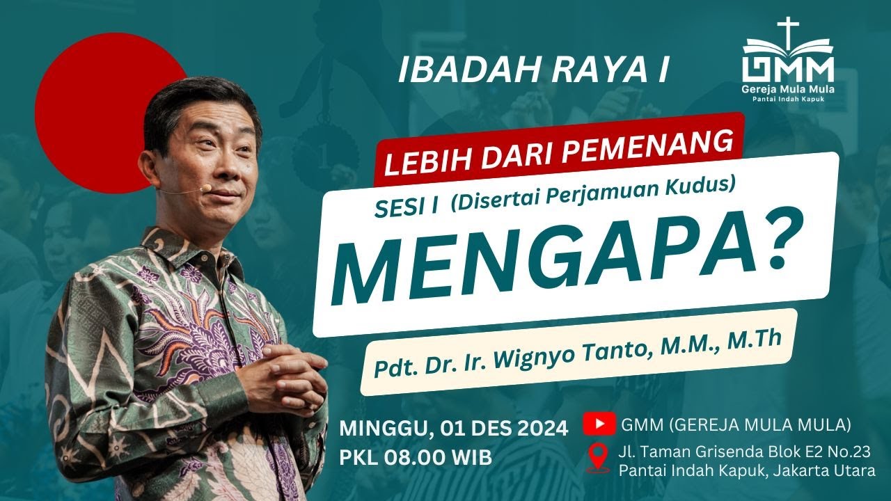 Sesi 1 – Lebih Dari Pemenang: Mengapa? – Pdt. Dr. Ir. Wignyo Tanto, M.M., M.Th. (011224)