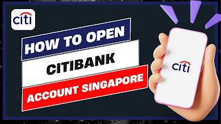 How To Open Citibank Online Account Singapore !