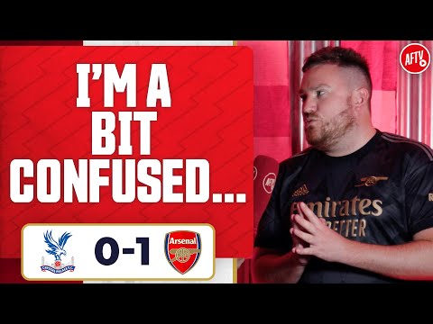 Crystal Palace 0-1 Arsenal | I’m A Bit Confused… (Dan Potts)