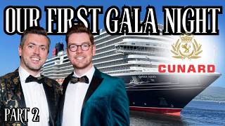 Our First Ever GALA NIGHT! Dressed Up on Cunard QUEEN ANNE!