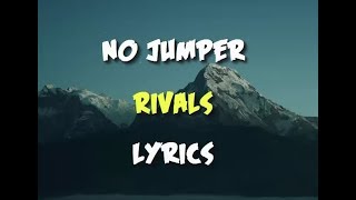 No Jumper feat KILLY & Smooky MarGielaa - Rivals (Lyrics)