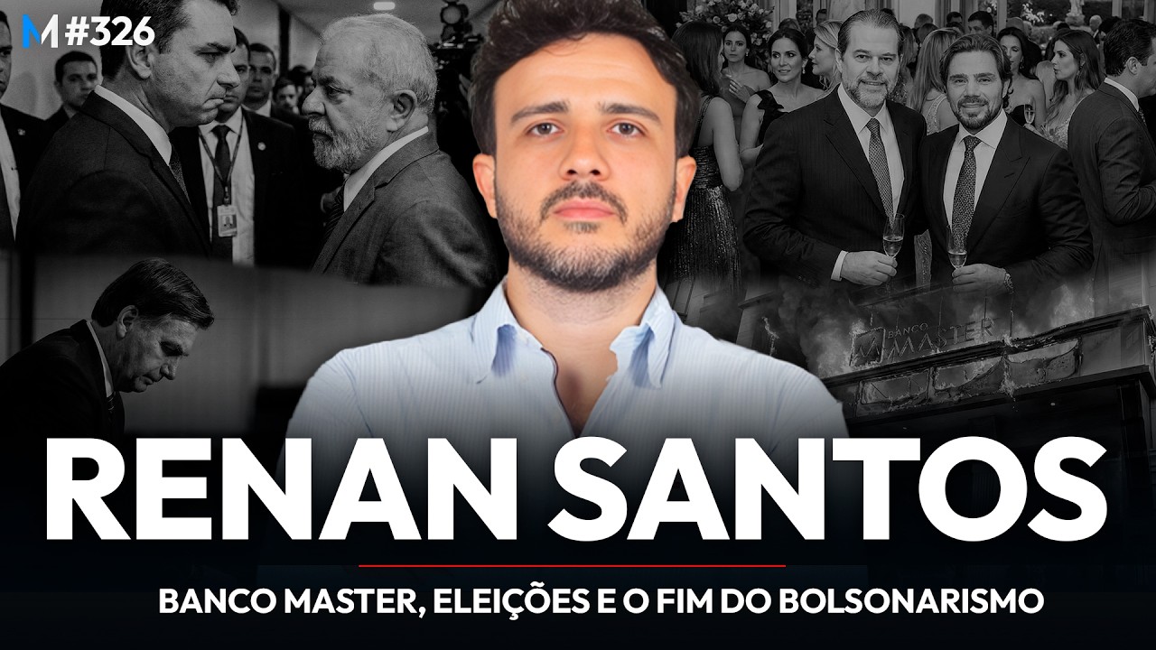 RENAN SANTOS: CASO MASTER, ELEIÇÕES E O FIM DO BOLSONARISMO | Market Makers #326