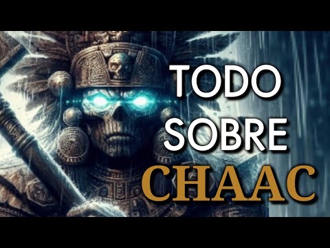 El Dios Chaac - Mitología Maya