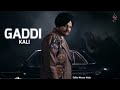 Jithe Karda Eh Dil Uthe Tur Jane Aa Gaddl Kali Da Craze Sidhu Moose Wala New Viral Punjabi Song