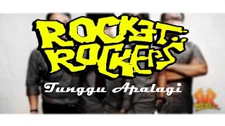 Download lagu Rocket Rockers - Tunggu Apalagi (Lyric Video) mp3 Download lagu Rocket Rockers - Tunggu Apalagi (Lyric Video) mp3
