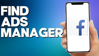 How to Find Ads Manager on Facebook Lite App