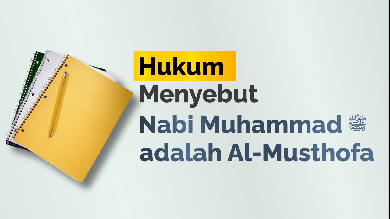 HUKUM MENYEBUT NABI MUHAMMAD ﷺ ADALAH AL-MUSTHOFAhttps://youtu.be/WAl9Xuri4SEYuk…