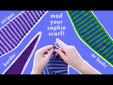 spice up your SOPHIE SCARF (how to knit stripes, a border, or both)