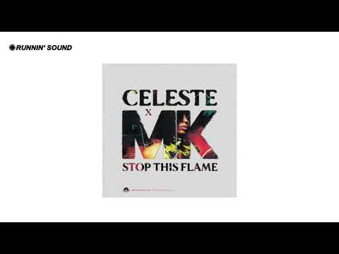 Celeste, MK - Stop This Flame