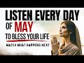 PRAY THIS Powerful May Blessing Prayer For Your Breakthrough Listen Every Day Christian Motivation
