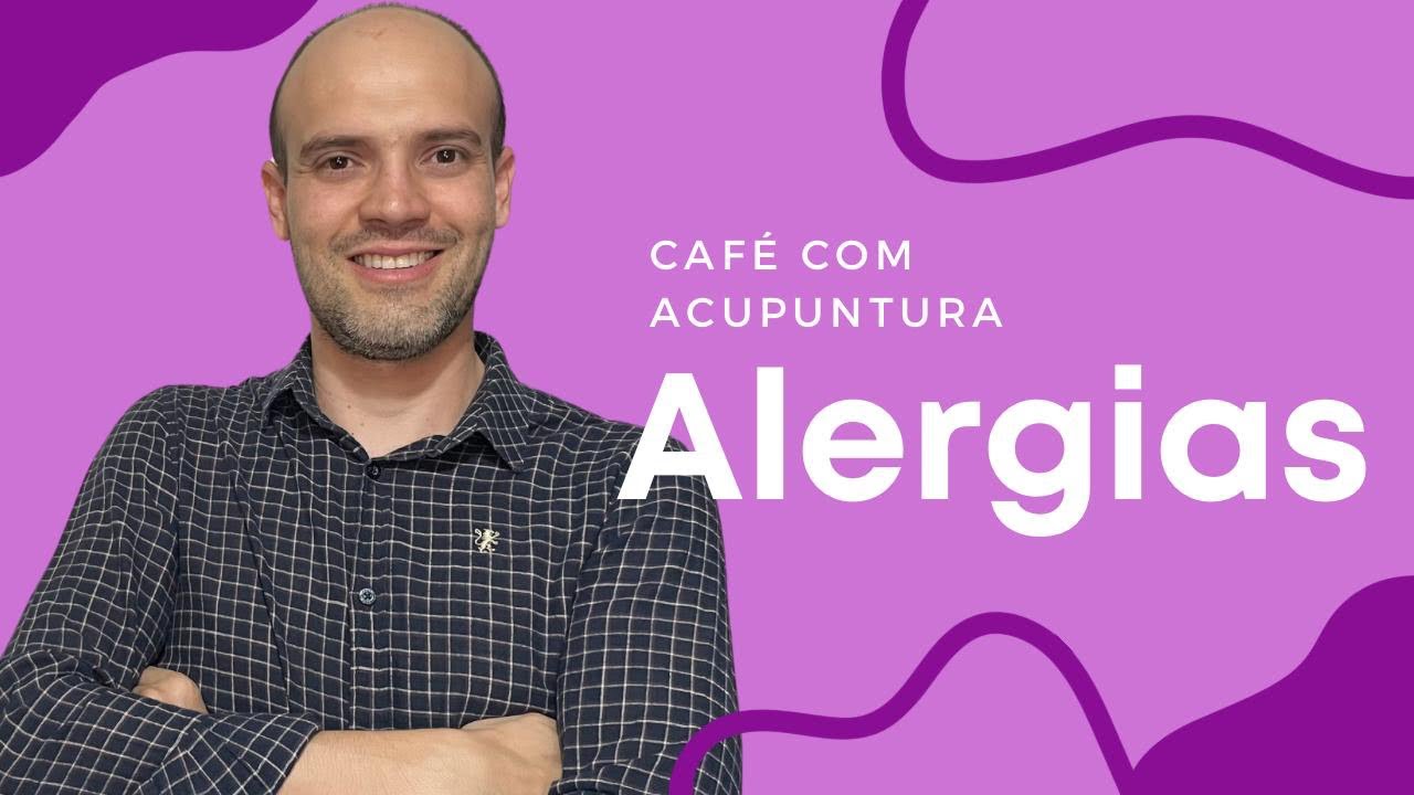 Café com Acupuntura - Caso clínico - Alergia