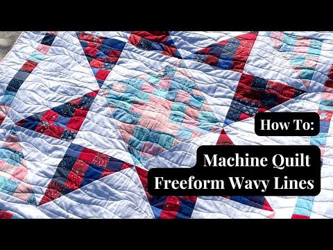 How to Machine Quilt Freeform Wavy Lines