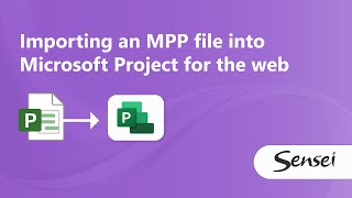 Importing an MPP file into Microsoft Project for the web