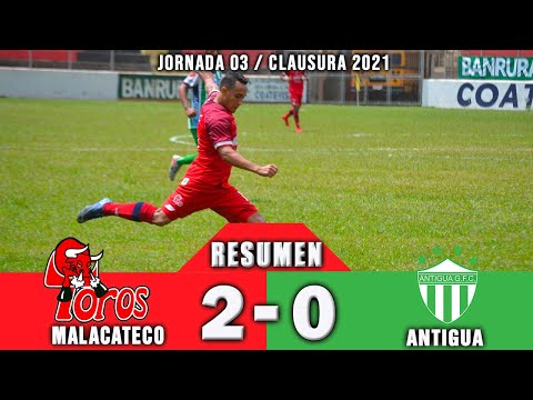 Malacateco 2 vs Antigua 0 / Jornada 03 / Clausura 2021