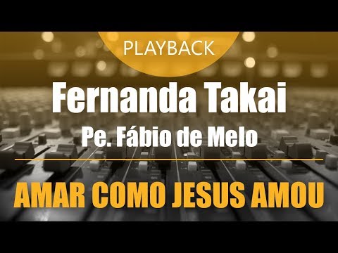 Fernanda Takai & Pe. Fabio de Melo - Amar Como Jesus Amou | Playback ou Multitrack [amostra]