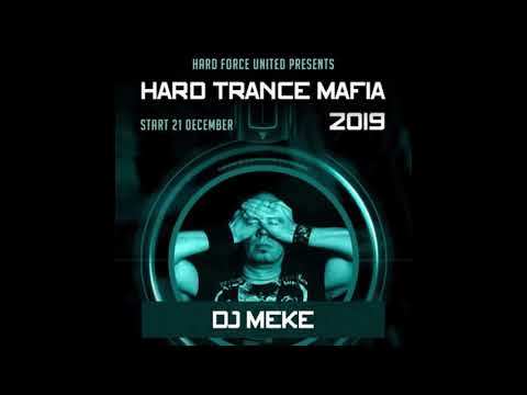 DJ Meke - Hard Trance Mafia Mix 2019 (Makina Hardtrance)