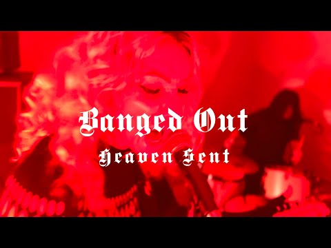 Banged Out - Heaven Sent  [OFFICIAL VIDEO]