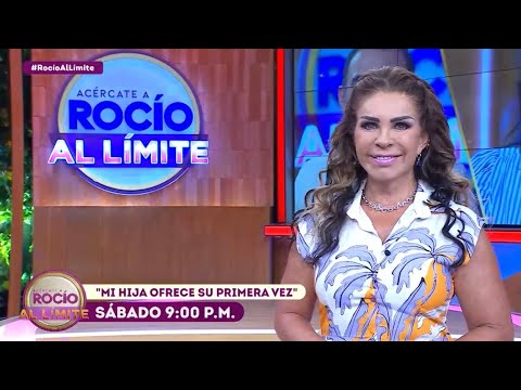 PROMO Mi hija ofrece - Programa del 06 de julio del 2024 / Rocío al Límite
