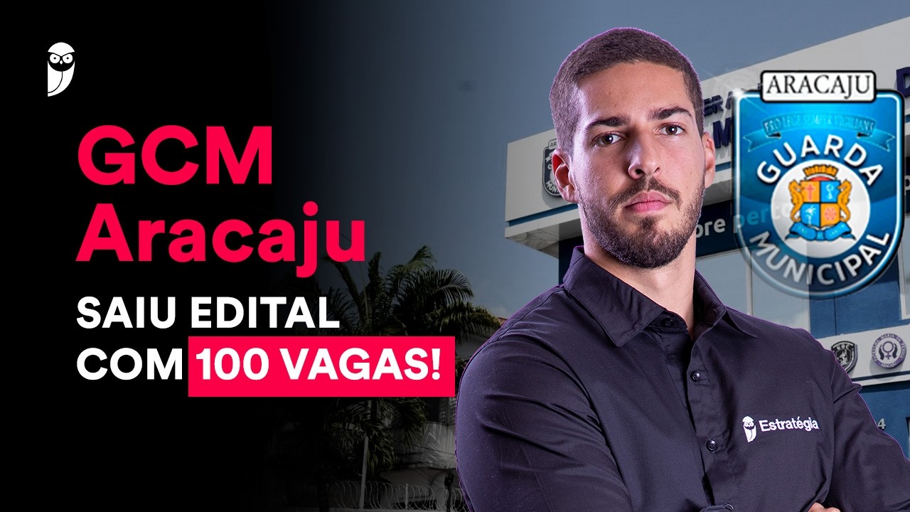 Concurso Guarda Municipal de Aracaju: Análise de Edital